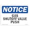 Signmission OSHA Notice Sign, 7" Height, 10" Width, Rigid Plastic, Gas Shutoff Valve Push Sign, Landscape OS-NS-P-710-L-13036 - alternate 1